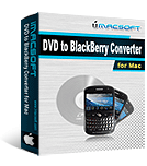 iMacsoft DVD to BlackBerry Converter for Mac